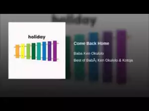 Babá Ken Okulolo - Come Back Home